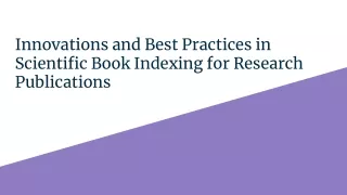 Innovations and Best Practices in Scientific Book Indexing for Research Publications