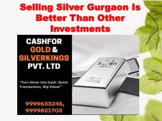 Selling Silver Gurgaon Is Better Than Other Investments