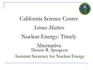 California Science Center Science Matters Nuclear Energy: Timely Alternative