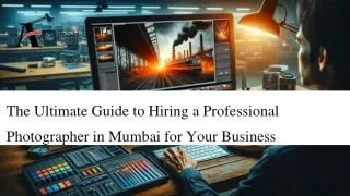 Selecting the Best Industrial Photographer in Mumbai: A Business’s Guide