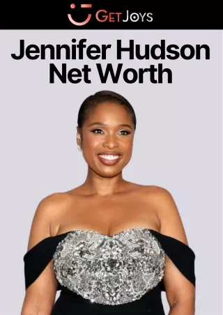 Wealth Harmonies Unlocks the Secrets of Jennifer Hudson's Net Worth