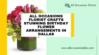 All Occasions Florist's Exquisite Birthday Flower Arrangements in Dallas