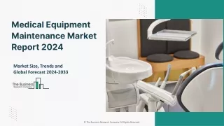 Medical Equipment Maintenance Market Insights, Share And Forecast To 2033