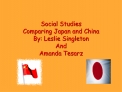Social Studies Comparing Japan and China By: Leslie Singleton ...