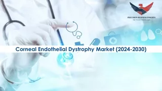 Corneal Endothelial Dystrophy Market
