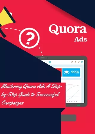Mastering Quora Ads A Step-by-Step Guide to Successful Campaigns