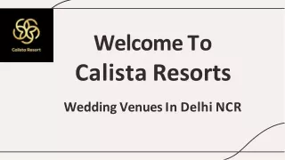 Wedding Venues In Delhi NCR | Calista Resorts