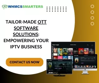 Tailor-Made OTT Software Solutions Empowering Your IPTV Business