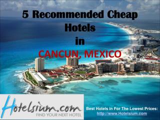 5 Recommended Cheap Hotels in Cancun