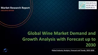 Wine Market Demand and Growth Analysis with Forecast up to 2030