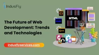 The Future of Web Development Trends and Technologies