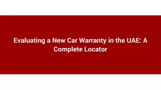 Evaluating a New Car Warranty in the UAE_ A Complete Locator