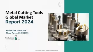 Metal Cutting Tools Market Trends, Growth Revenue, Overview By 2024-2033