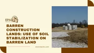 Barren Construction Lands use of Soil Stabilization on Barren Land PPT