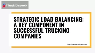 Strategic Load Balancing: A Key Component in Successful Trucking Companies