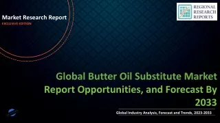 Butter Oil Substitute Market size See Incredible Growth during 2033