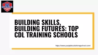 Building Skills, Building Futures: Top CDL Training Schools