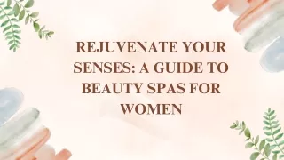 Rejuvenate Your Senses A Guide to Beauty Spas for Women