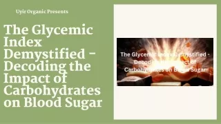 The Glycemic Index Demystified - Decoding the Impact of Carbohydrates on Blood Sugar