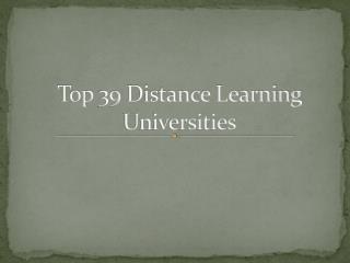 top 39 distance learning universities