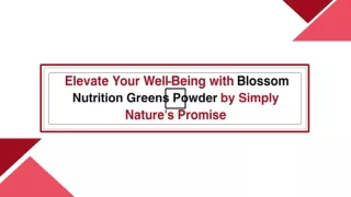 Elevate Your Well-Being with Blossom Nutrition Greens Powder by Simply Nature's