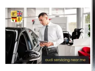 Quality Assurance: Explore Nearby Audi Servicing Specialists