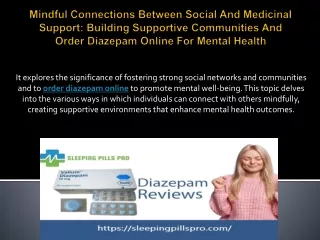 Mindful Connections between social and medicinal support Building Supportive Communities and order diazepam online for M