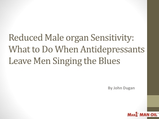 Reduced Male organ Sensitivity