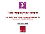 tude Prospective sur l Emploi Cas du Secteur Touristique dans la R gion de Marrakech-Tensift-Al Haouz 2 novembre 20