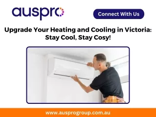 Upgrade Your Heating and Cooling in Victoria Stay Cool, Stay Cosy!