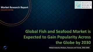 Fish and Seafood Market is Expected to Gain Popularity Across the Globe by 2030