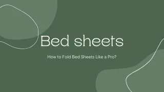 Bed sheets