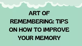 Tips On How To Improve Your Memory