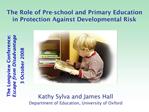 The Role of Pre-school and Primary Education in Protection Against Developmental Risk