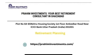 Prahim Investments - Your Best Retirement Consultant in Ghaziabad