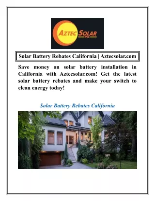 Solar Battery Rebates California | Aztecsolar.com