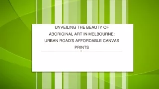 Unveiling the Beauty of Aboriginal Art in Melbourne Urban Road's Affordable Canvas Prints