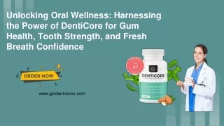 Revolutionize Your Oral Care Routine with DentiCore: A Natural Solution for Heal