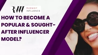 How to Become a Popular & Sought-After Influencer Model?