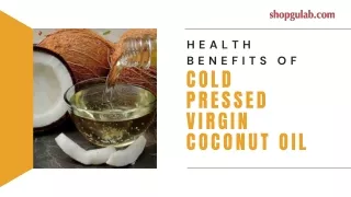 Health Benefits of Cold Pressed Virgin Coconut Oil