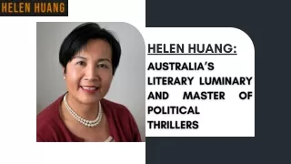 Helen Huang: Australia’s Literary Luminary and Master of Political Thrillers