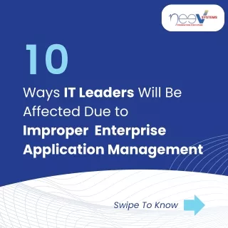 10 ways IT Leaders will be Affected Due to Improper Enterprise Application Management
