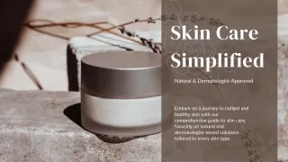 Skin Care Simplified Natural & Dermatologist-Approved