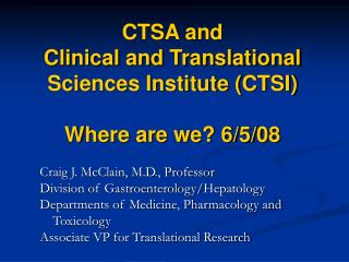 CTSA and Clinical and Translational Sciences Institute (CTSI) Where are we? 6/5/08