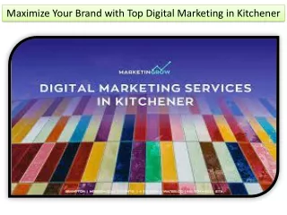 Maximize Your Brand with Top Digital Marketing in Kitchener