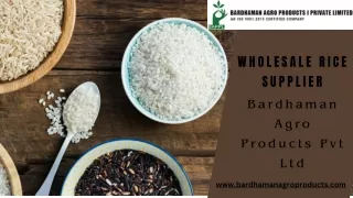 Wholesale Rice Supplier - Bardhaman Agro Products Pvt Ltd