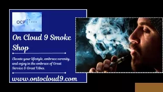 Best Vape Shops & Stores - On Cloud 9 Smoke Shop