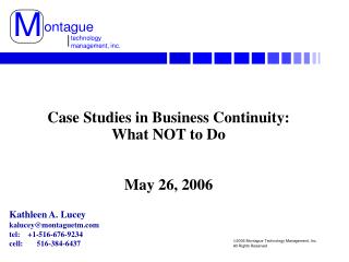 Case Studies in Business Continuity: What NOT to Do May 26, 2006