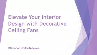 Elevate Your Interior Design with Decorative Ceiling Fans