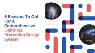 6 Reasons To Opt For A Comprehensive Lightning Protection Design System